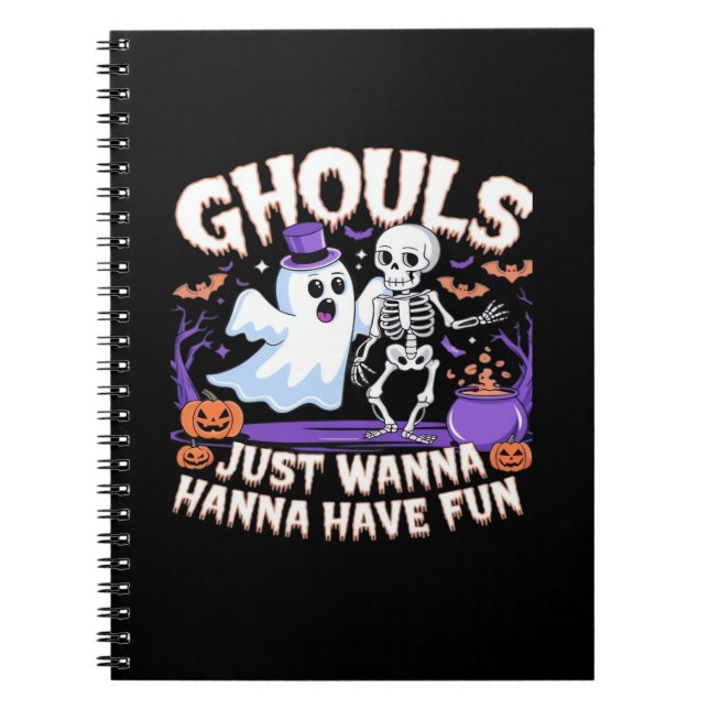 Ghouls Just Wanna Have Fun Basic & Quote Notebook (Front)