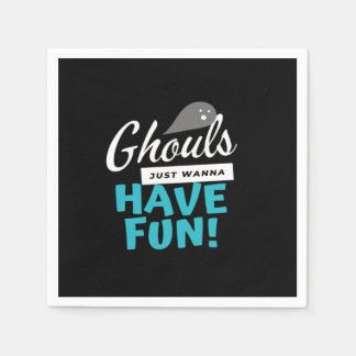 Ghouls Just Wanna Have Fun Basic Vibes Napkin