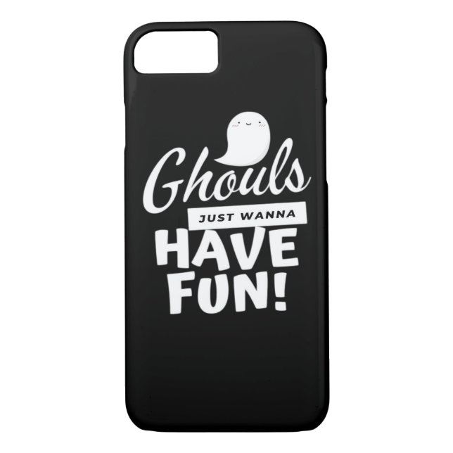 Ghouls Just Wanna Have Fun Classic Slogan Case-Mate iPhone Case (Back)