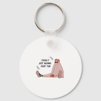 Ghouls Just Wanna Have Fun Classic Slogan Keychain
