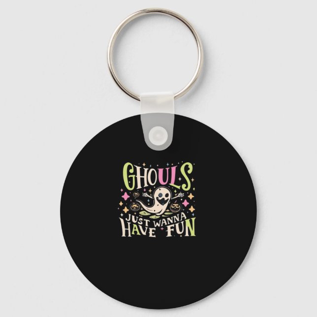 Ghouls Just Wanna Have Fun Creepy Design Keychain (Front)
