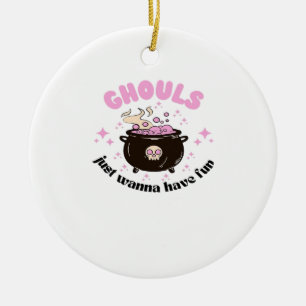 Ghouls Just Wanna Have Fun Cute Halloween Ceramic Ornament