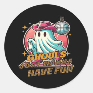 Ghouls Just Wanna Have Fun Disco Design For Hallow Classic Round Sticker