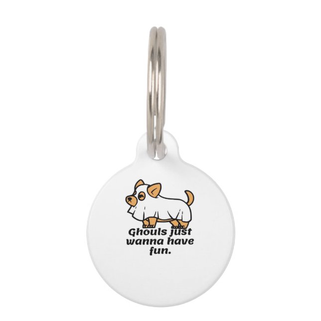 Ghouls Just Wanna Have Fun - Dog Pet Tag (Front)