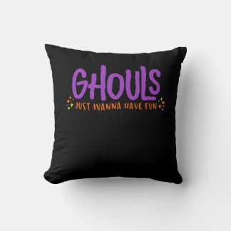 GHOULS Just Wanna Have Fun Fitted Throw Pillow