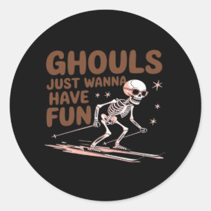 Ghouls Just Wanna Have Fun For Halloween And Fall Classic Round Sticker