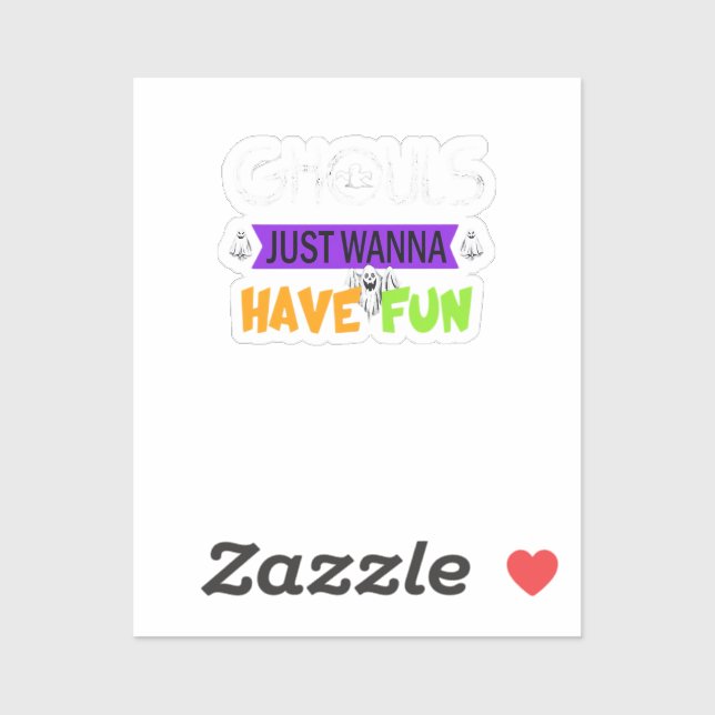 Ghouls Just Wanna Have Fun Funny Autumn (Sheet)