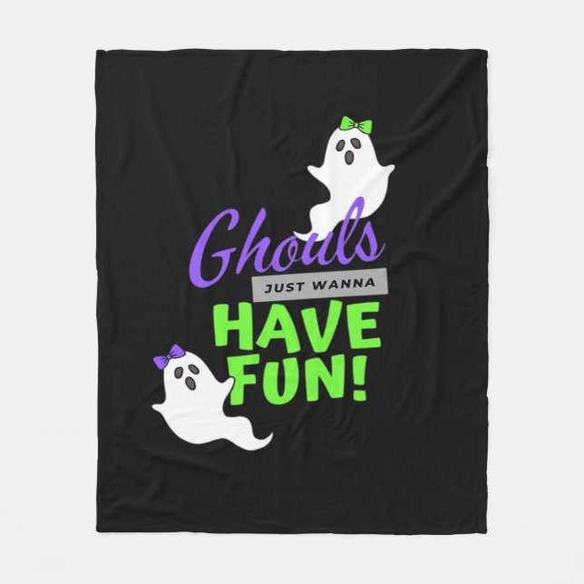 Ghouls Just Wanna Have Fun Funny Autumn Fleece Blanket (Front)