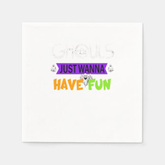 Ghouls Just Wanna Have Fun Funny Autumn Napkin