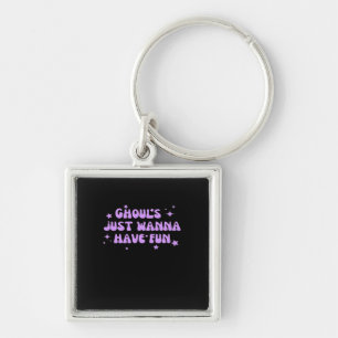 Ghouls Just Wanna Have Fun – Funny Autumn Vibes Keychain