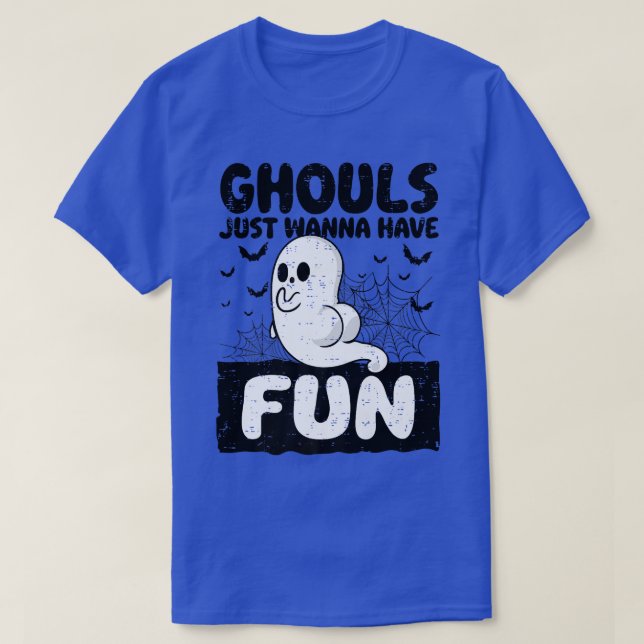 Ghouls Just Wanna Have Fun Funny Booty Ghost Hallo T-Shirt (Design Front)