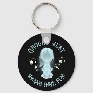 "Ghouls Just Wanna Have Fun!" Funny Halloween Keychain