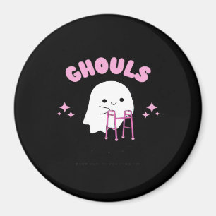 Ghouls Just Wanna Have Fun Funny & Sloth Magnet