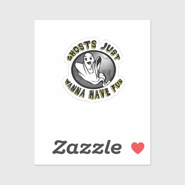 Ghouls Just Wanna Have Fun - Funny & Trend Design  (Sheet)