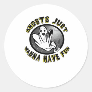 Ghouls Just Wanna Have Fun - Funny & Trend Design Classic Round Sticker