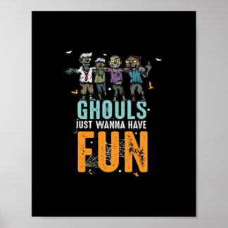 Ghouls Just Wanna Have Fun Funny Zombies Halloween Poster