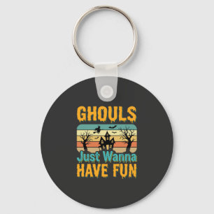 Ghouls Just Wanna Have Fun Halloween Design_1 Keychain