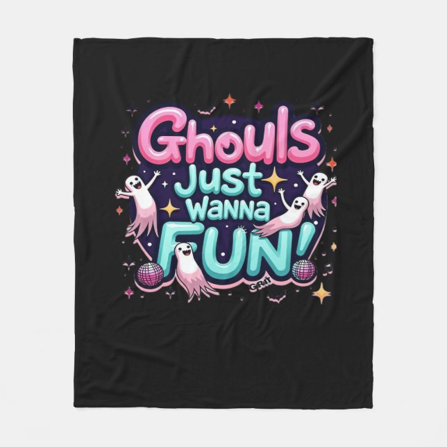 Ghouls Just Wanna Have Fun Halloween Disco Party I Fleece Blanket (Front)