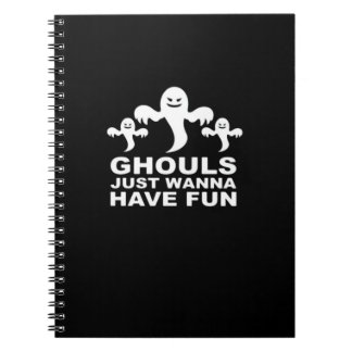 Ghouls Just Wanna Have Fun Halloween Funny Feeling Notebook
