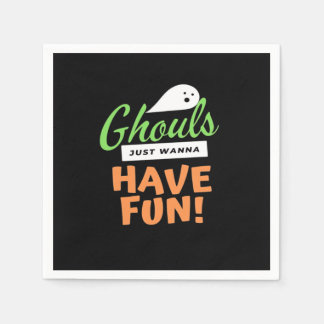 Ghouls Just Wanna Have Fun – Halloween Ghouls Funn Napkin