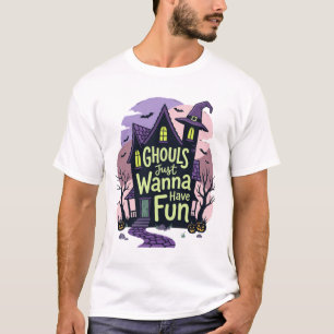 Ghouls Just Wanna Have Fun Halloween Haunted House T-Shirt