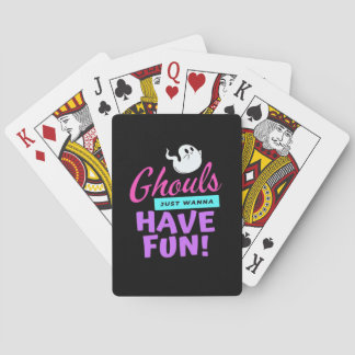 Ghouls Just Wanna Have Fun - Halloween Humour Playing Cards