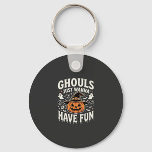 Ghouls Just Wanna Have Fun Halloween Pumpkin Keychain