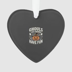 Ghouls Just Wanna Have Fun Halloween Pumpkin Ornament