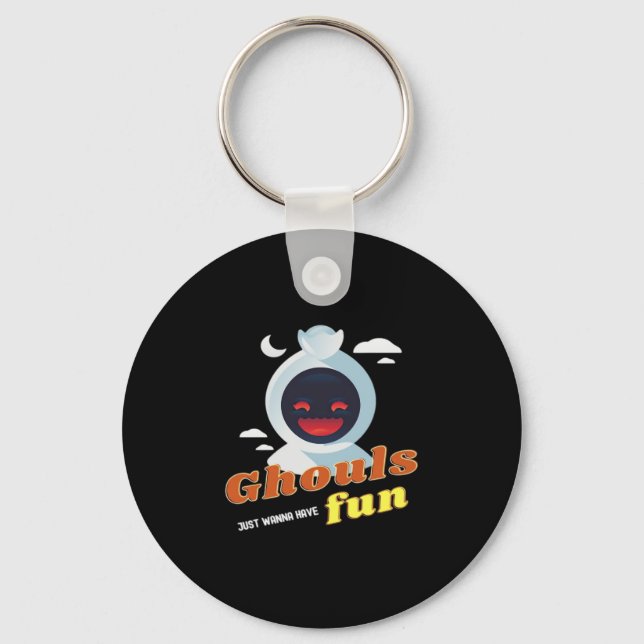 Ghouls Just Wanna Have Fun Halloween & Quote Keychain (Front)
