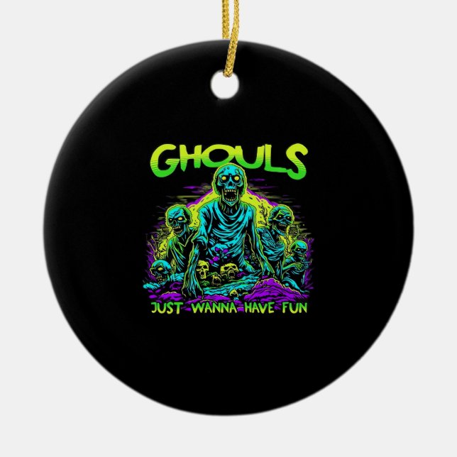 Ghouls Just Wanna Have Fun - Halloween Sloth Desig Ceramic Ornament (Front)