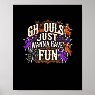 Ghouls Just Wanna Have Fun Halloween Sloth Vibes Poster