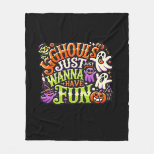 Ghouls Just Wanna Have Fun Halloween - Spooky Subl Fleece Blanket