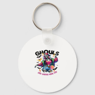 Ghouls Just Wanna Have Fun Halloween Vibes Keychain