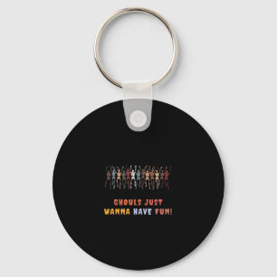 Ghouls Just Wanna Have Fun – Haunted Keychain
