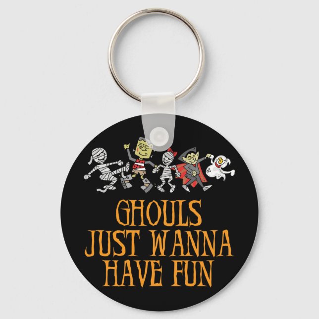 Ghouls Just Wanna Have Fun Keychain (Front)