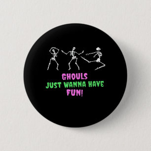 Ghouls Just Wanna Have Fun Lazy Sloth 2 Inch Round Button