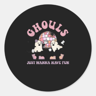 Ghouls Just Wanna Have Fun Retro Halloween Party C Classic Round Sticker