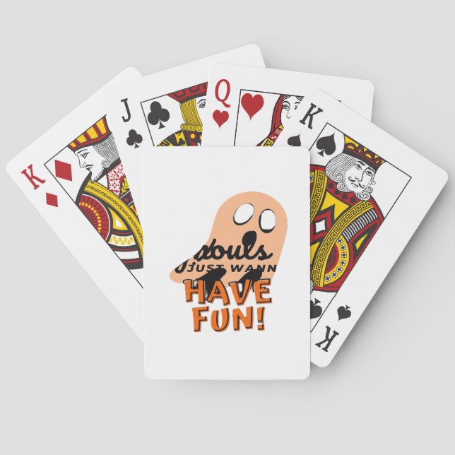 Ghouls Just Wanna Have Fun Slogan Quote Playing Cards (Back)