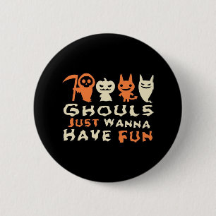 Ghouls Just Wanna Have Fun Sloth Halloween 2 Inch Round Button