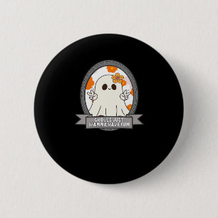 Ghouls Just Wanna Have Fun Sloth Halloween 2 Inch Round Button