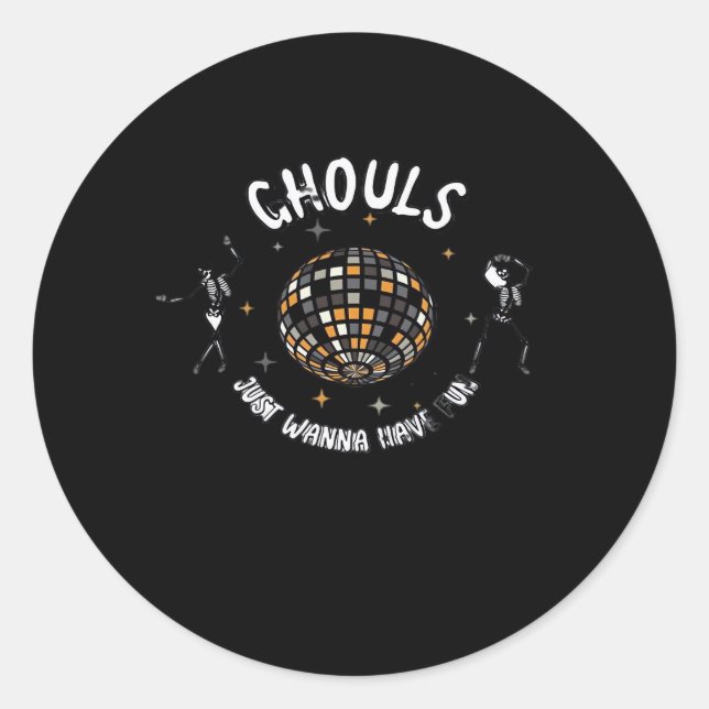 Ghouls Just Wanna Have Fun Sloth & Halloween Classic Round Sticker (Front)