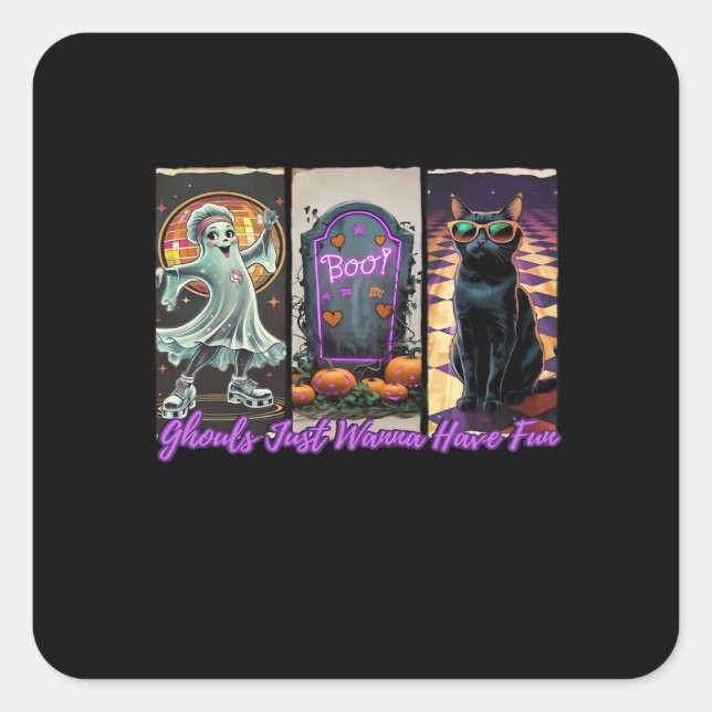 Ghouls Just Wanna Have Fun Sloth Style Square Sticker (Front)