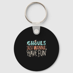Ghouls Just Wanna Have Fun Sloth Vibes Keychain
