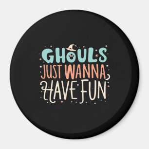 Ghouls Just Wanna Have Fun Sloth Vibes Magnet