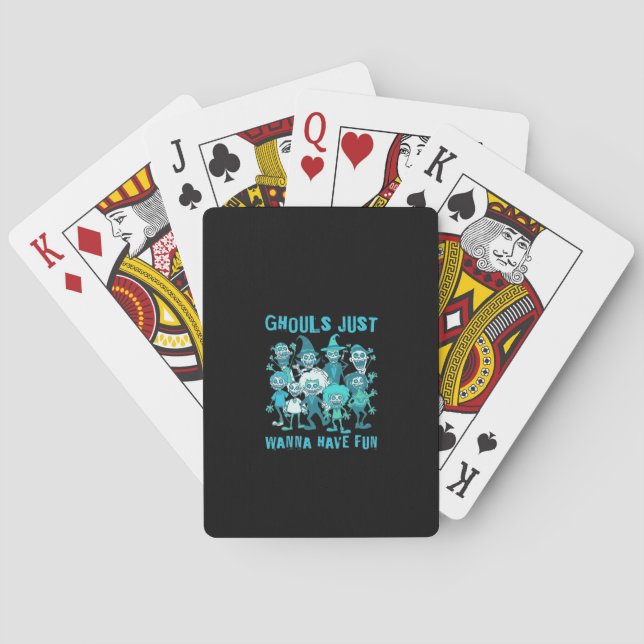 Ghouls Just Wanna Have Fun - Spooky Design Graphic Playing Cards (Back)