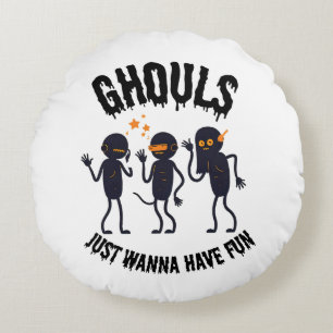 Ghouls Just Wanna Have Fun – Spooky Halloween Pill Round Pillow