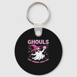 Ghouls Just Wanna Have Fun Spooky Halloween –  Wit Keychain