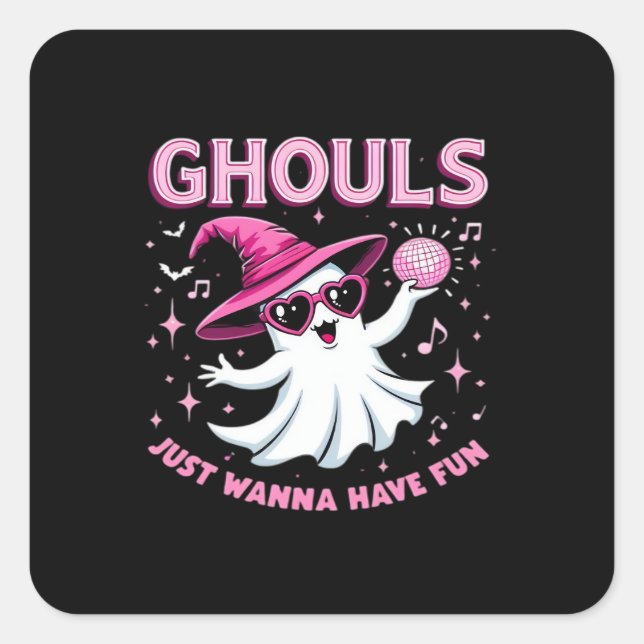 Ghouls Just Wanna Have Fun Spooky Halloween –  Wit Square Sticker (Front)