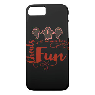 Ghouls Just Wanna Have Fun Spooky Quote Case-Mate iPhone Case