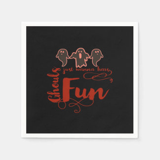 Ghouls Just Wanna Have Fun Spooky Quote Napkin